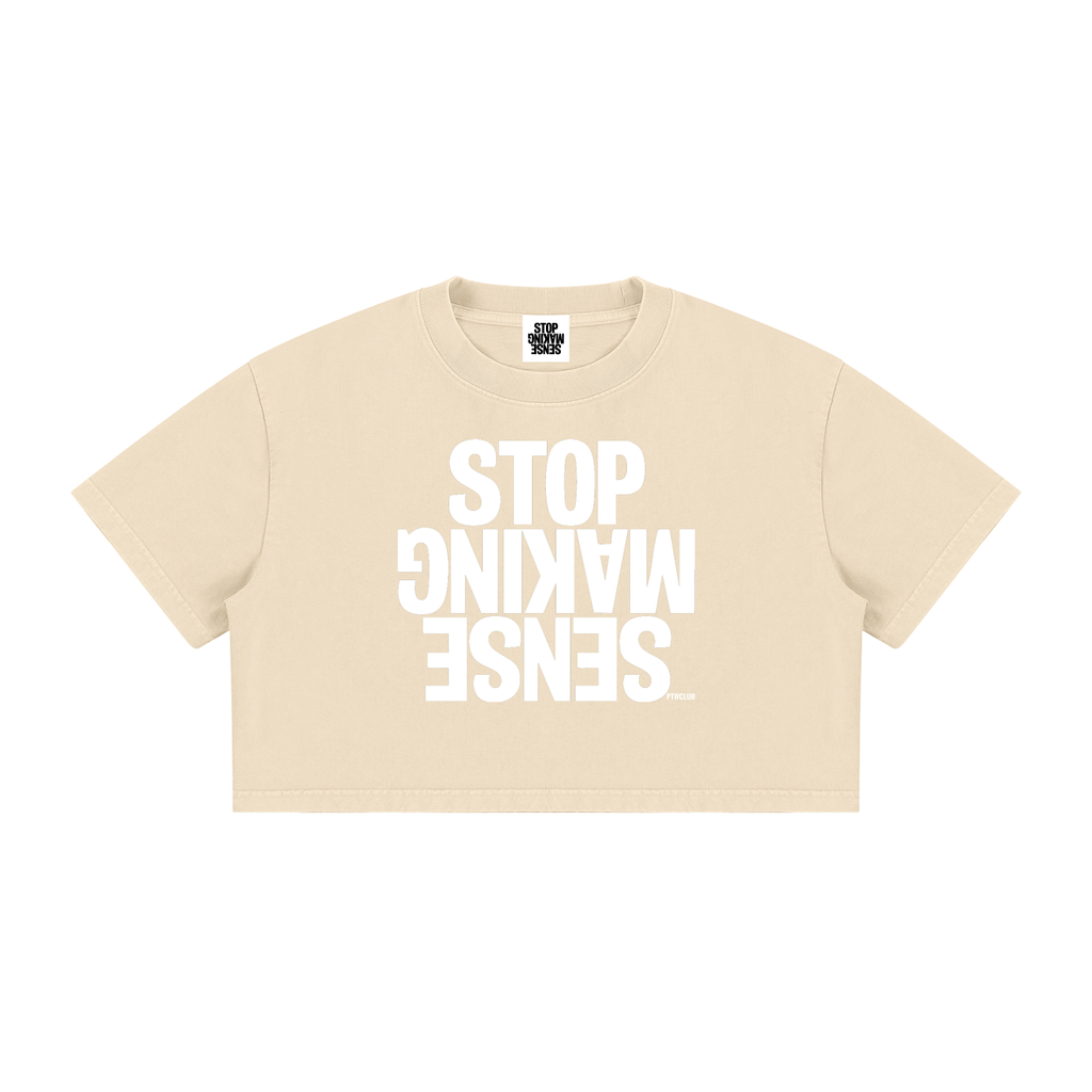 ‘STOP MAKING SENSE’ Crop T-shirt