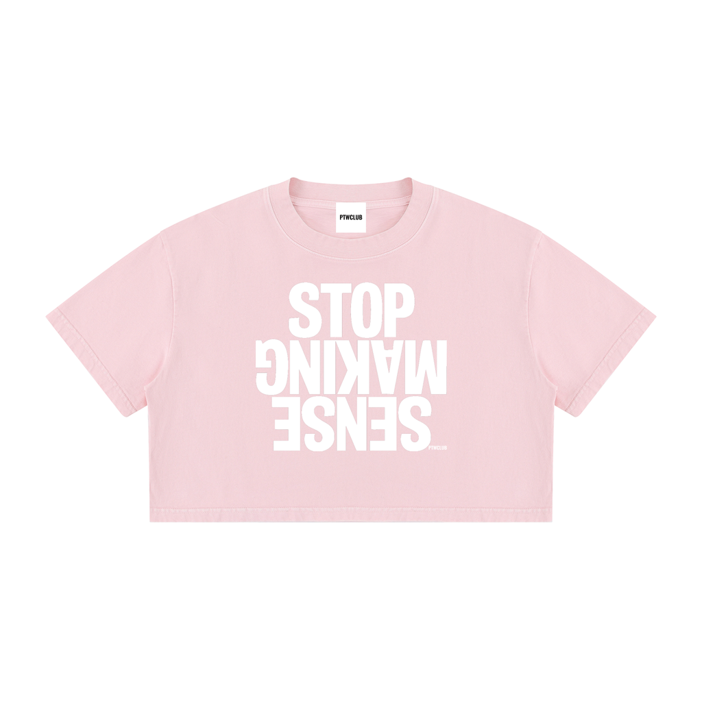 ‘STOP MAKING SENSE’ Crop T-shirt