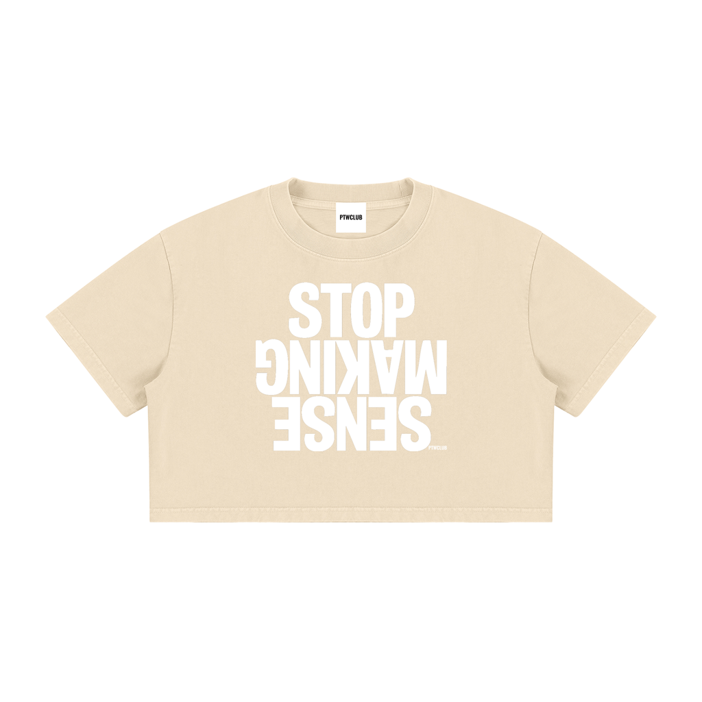 ‘STOP MAKING SENSE’ Crop T-shirt