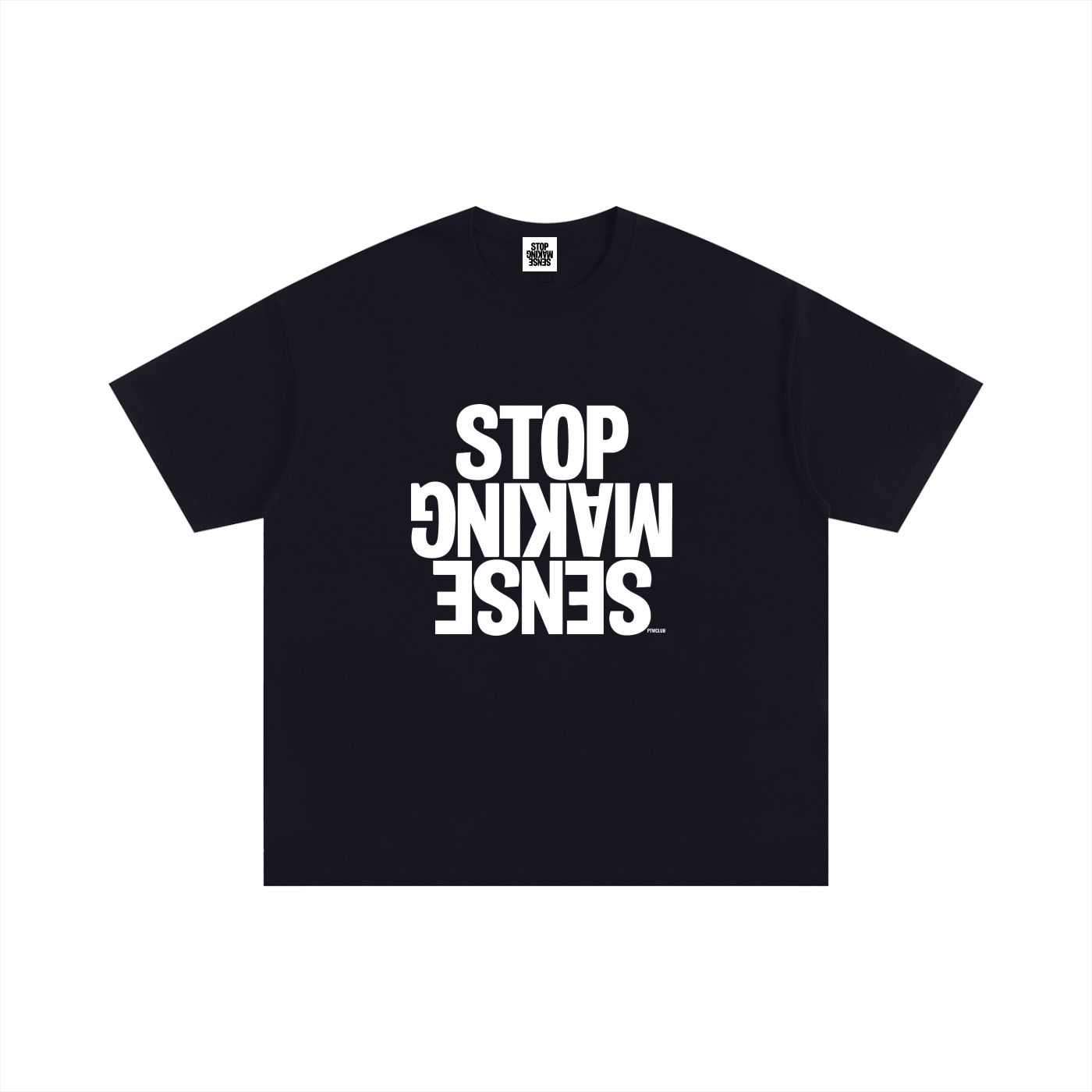 ‘STOP MAKING SENSE’ Essential Oversized  T-Shirt