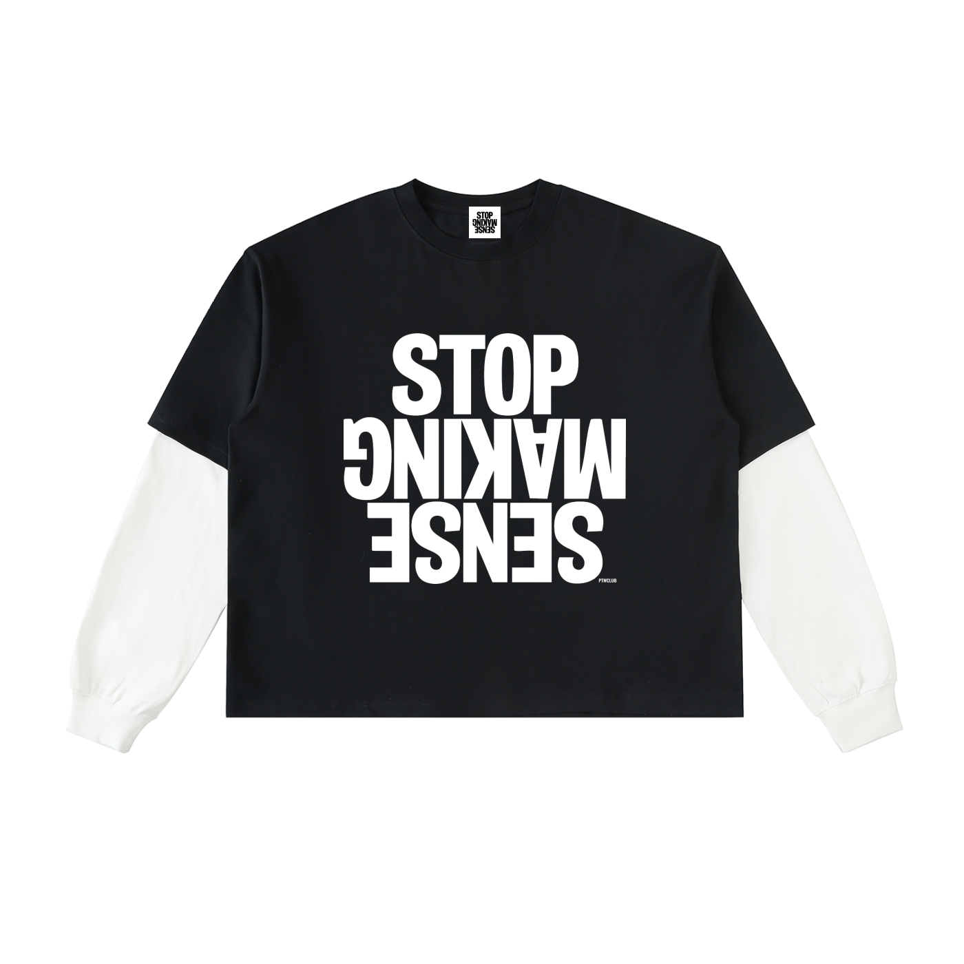 ‘STOP MAKING SENSE’ Layered Contrast Sleeve  T-Shirt