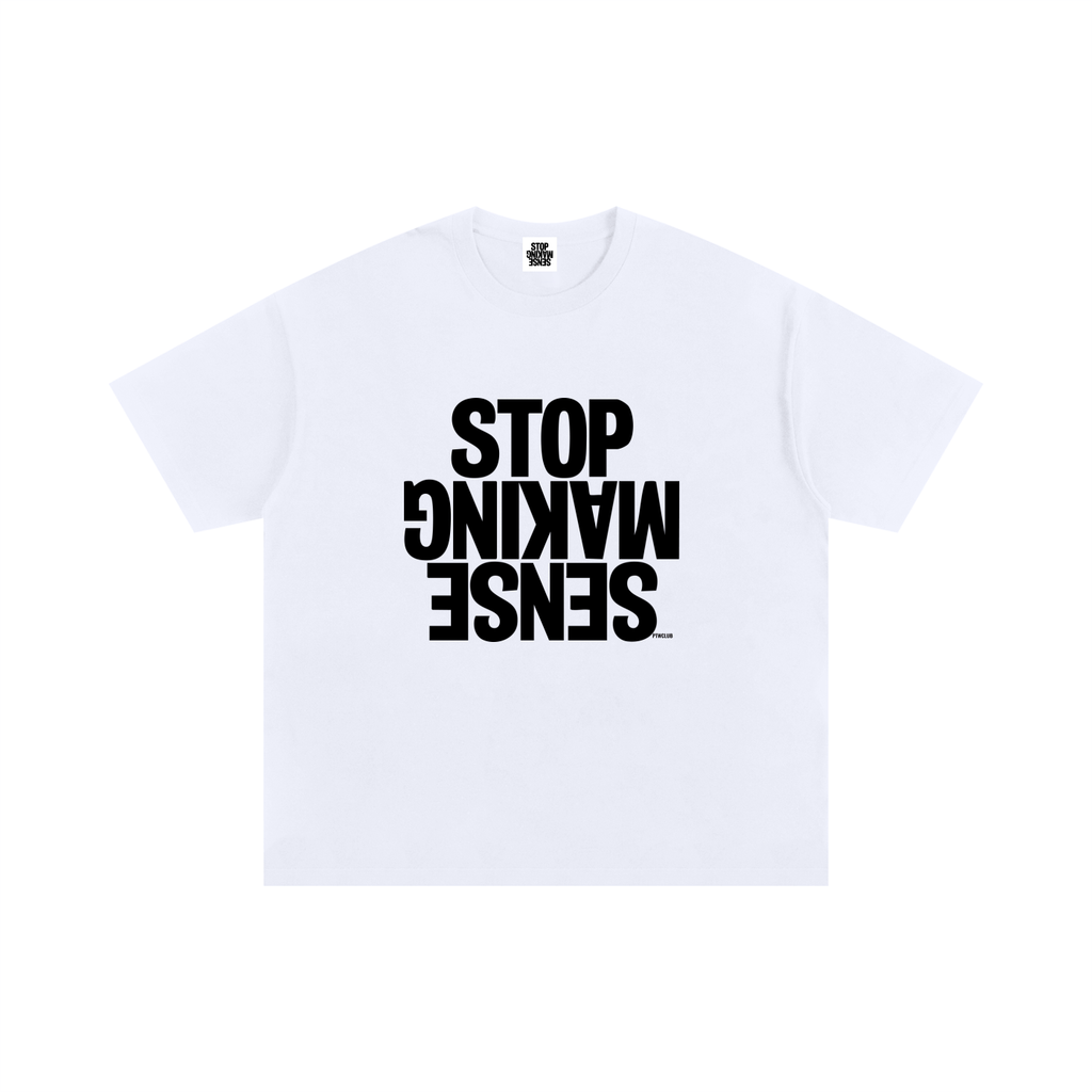 “STOP MAKING SENSE” Essential Oversized T-Shirt