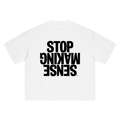 ‘STOP MAKING SENSE’ Boxy Oversized T-Shirt