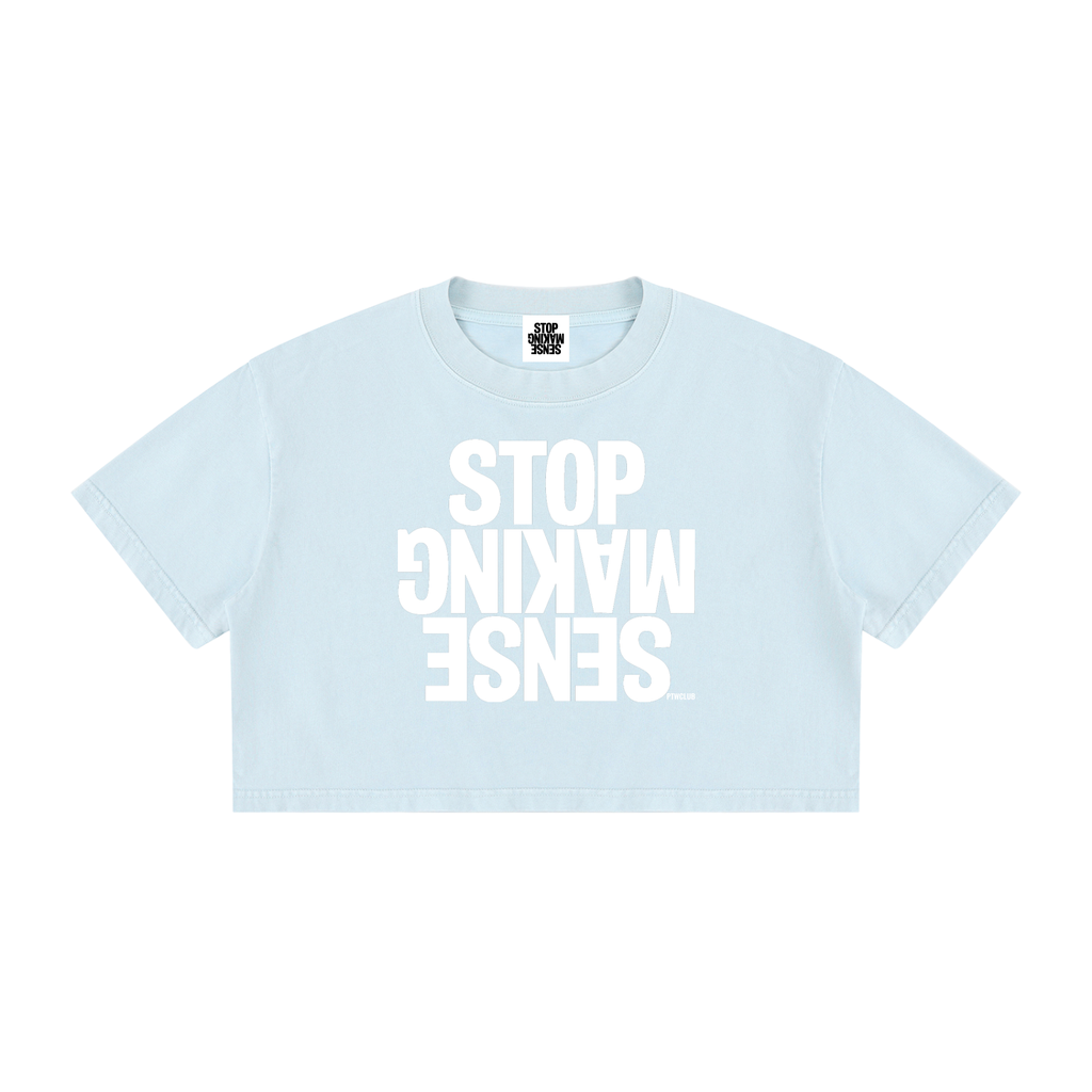 ‘STOP MAKING SENSE’ Crop T-shirt