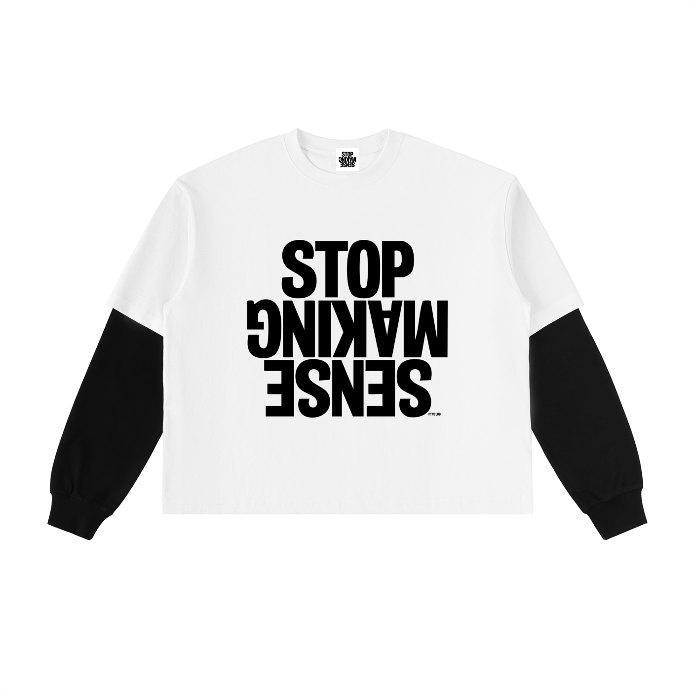 ‘STOP MAKING SENSE’ Layered Contrast Sleeve  T-Shirt