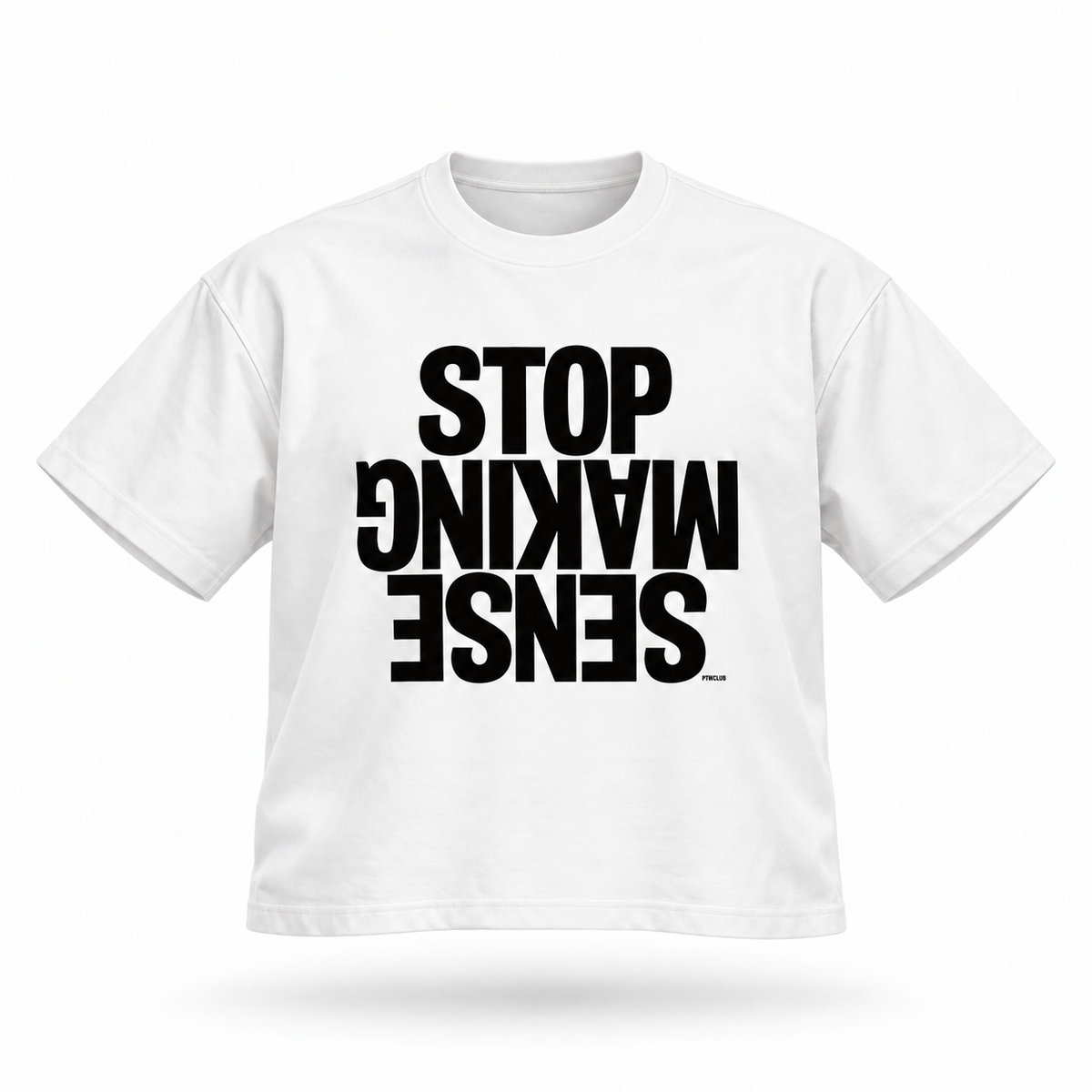 STOP MAKING SENSE Boxy Tee — White floating garment front view