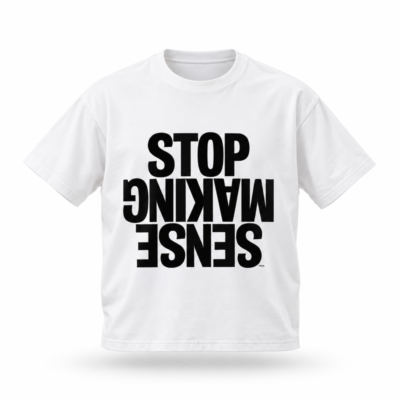 STOP MAKING SENSE Essential Tee — White floating garment front view